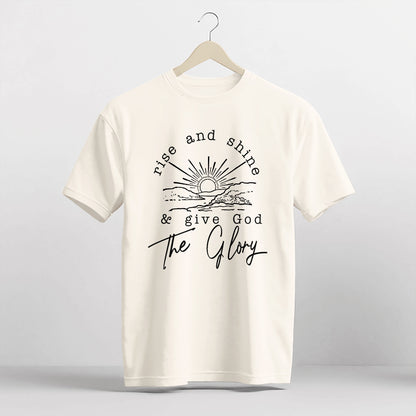 Christian Morning Shirt – Rise and Shine Give God the Glory – Faith-Based Worship Tee – Natural – Up To 5XL