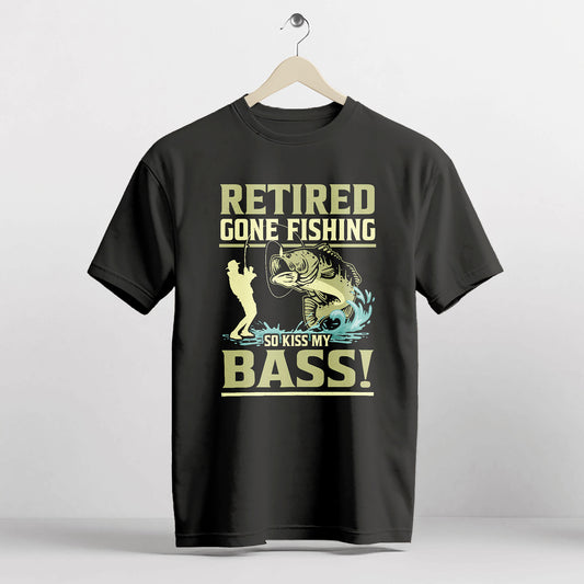 Funny Retirement Fishing Shirt – Retired Gone Fishing So Kiss My Bass Tee – Angler Humor Gift – Black – Up To 5XL
