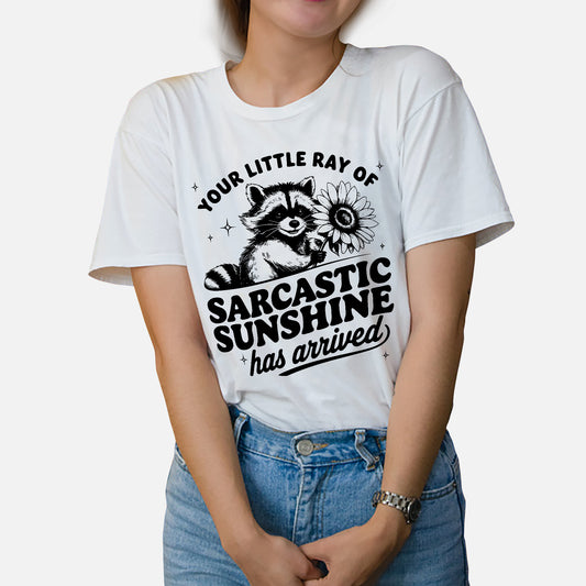 Sarcastic T-Shirt – Raccoon Sarcastic Sunshine Shirt – Funny Cute Animal Tee for Women - White - Up To 5XL