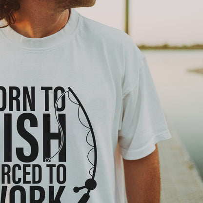 Funny Fishing Shirt - Born to Fish Forced to Work Tee - Angler Gift for Work Haters – White – Up To 5XL