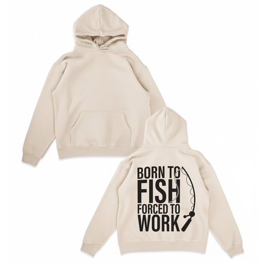 Born to Fish Forced to Work Hoodie – Funny Fishing Hoodie for Anglers, Fisherman Gift, Bass Fishing Apparel