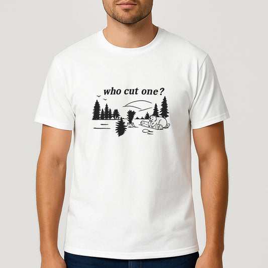 Who Cut One T-Shirt – Funny Lumberjack Dad Joke Tee  – White - Up To 5XL