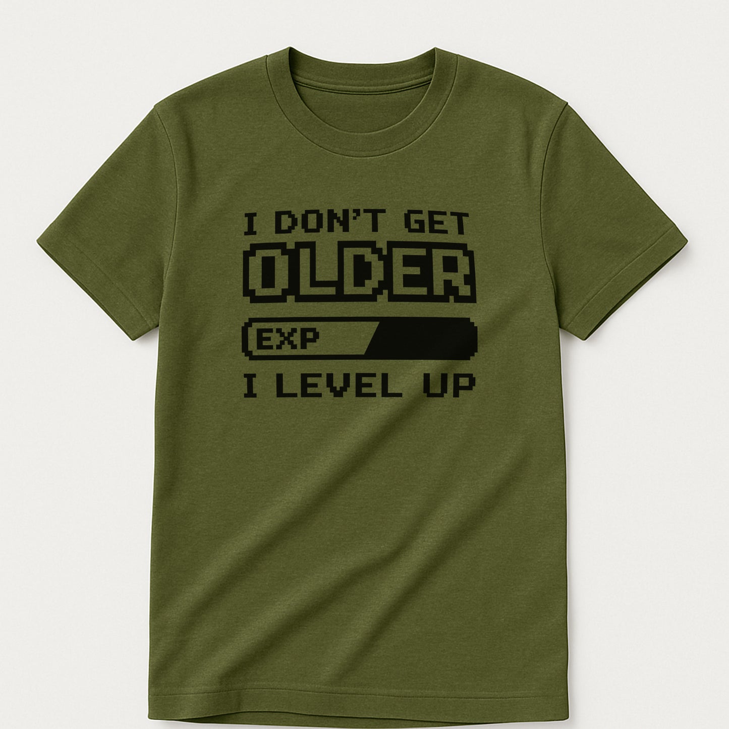 I Don’t Get Older I Level Up T-Shirt – Funny Gamer Birthday Gift Tee – Military Green - Up To 5XL
