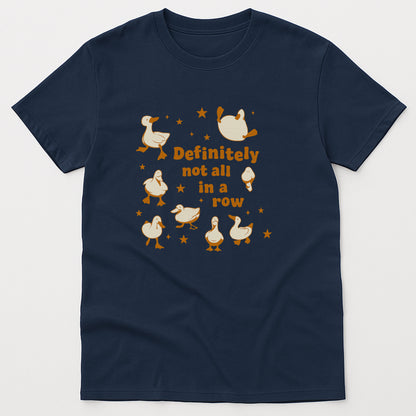 Funny Duck T-Shirt – Definitely Not All In a Row Tee - Navy - Up To 5XL