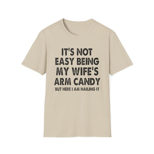 It’s Not Easy Being My Wife’s Support - Funny Men's T-Shirt