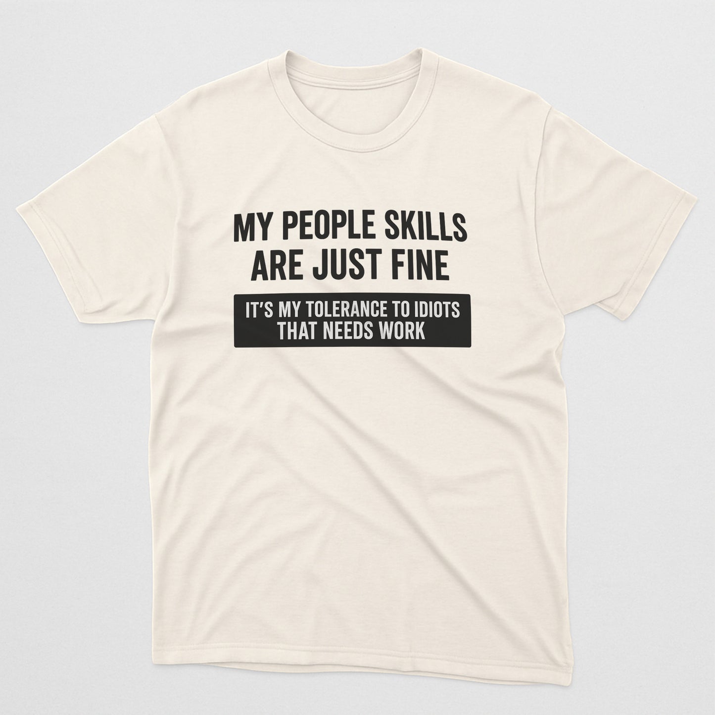 My People Skills Are Just Fine T-Shirt – Funny Sarcastic Shirt About Work – Natural - Up To 5XL