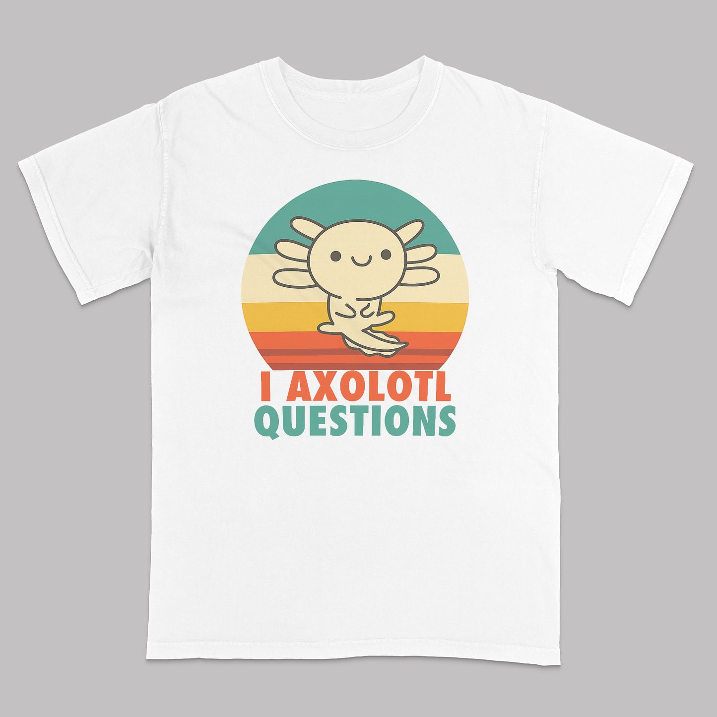 I Axolotl Questions Funny Axolotl T-Shirt – Cute Retro Animal Tee - White - Up To 5XL