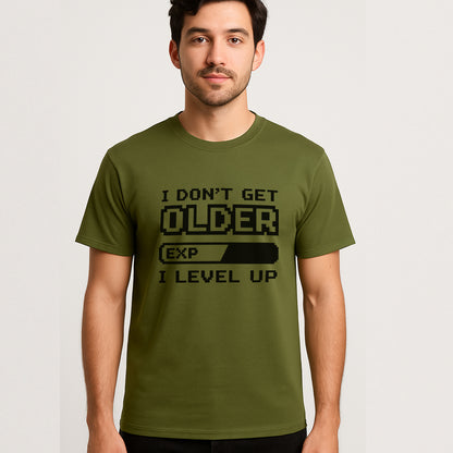 I Don’t Get Older I Level Up T-Shirt – Funny Gamer Birthday Gift Tee – Military Green - Up To 5XL