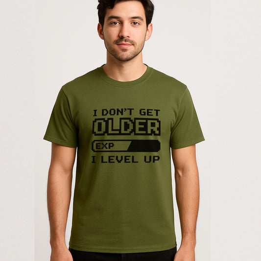 I Don’t Get Older I Level Up T-Shirt – Funny Gamer Birthday Gift Tee – Military Green - Up To 5XL