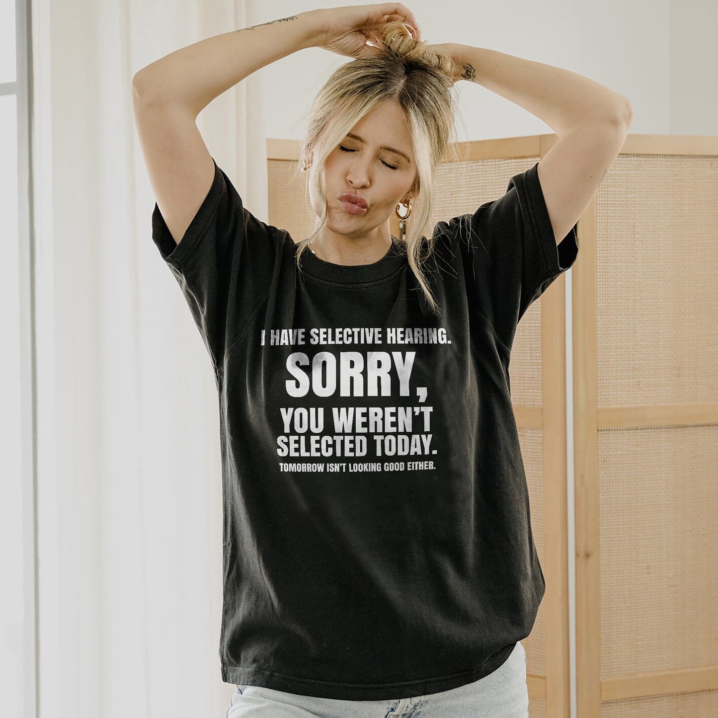 I Have Selective Hearing - Funny Sarcastic Quote T-Shirt – Black Unisex Humor Tee - S Up To 5XL