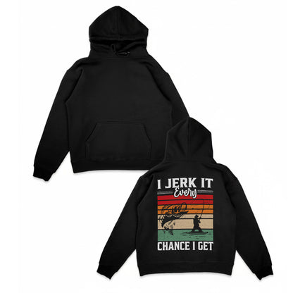 I Jerk It Every Chance I Get Hoodie – Funny Fishing Hoodie, Retro Bass Fisherman Gift, Humor Angler Apparel