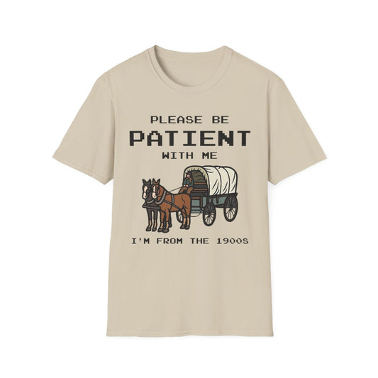 Please Be Patient with Me - Funny Men's T-Shirt